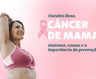 Câncer de mama: sintomas, prevenção e importância da detecção precoce
