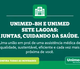 Unimed-BH e Unimed Sete Lagoas: juntas, cuidando da saúde